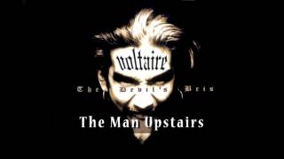 Voltaire - The Man Upstairs OFFICIAL