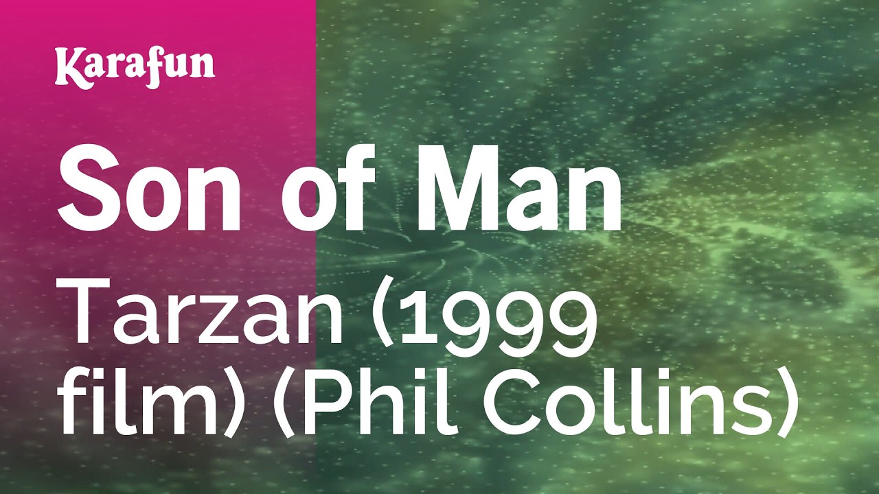 Son of Man - Tarzan (1999 film) (Phil Collins) | Karaoke Version | KaraFun