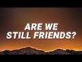 Tyler The Creator ARE WE STILL FRIENDS Lyrics