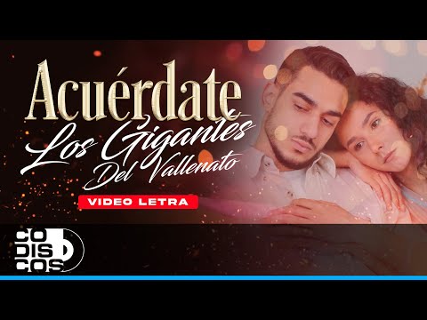 Acuérdate, Los Gigantes Del Vallenato - Video Letra