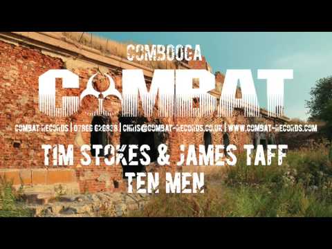 Tim Stokes & James Taff - Ten Men [Combat]