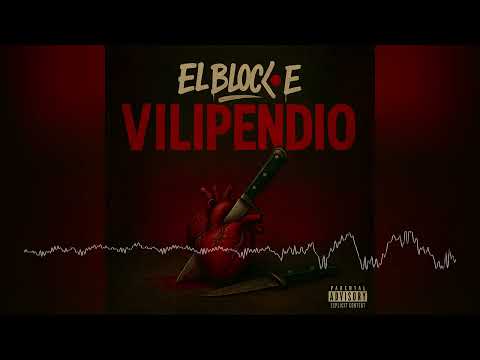 EL BLOCK·E ft. Alex a.k.a Evil, Samusam, Juan SNK | Vilipendio