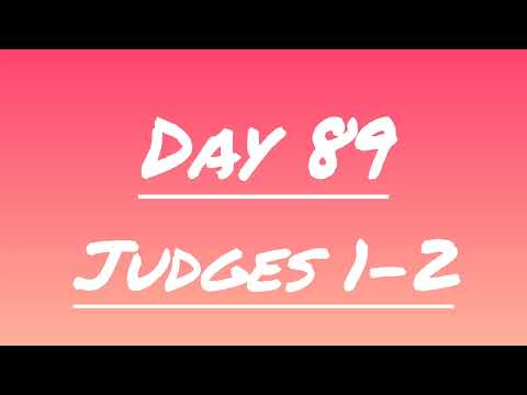 Day 89, Judges 1-2 | Daily Bible Reading | Through the Bible in 1 Year | Faith's Bible Study.