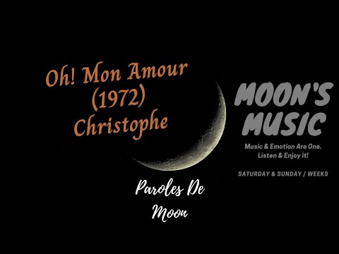 ♪ Oh, Mon Amour! (1972) - Christophe ♪ | Paroles | Vidéo 1080HD | Moon's Music Channel