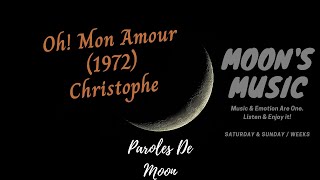 ♪ Oh, Mon Amour! (1972) - Christophe ♪ | Paroles | Vidéo 1080HD | Moon&#39;s Music Channel