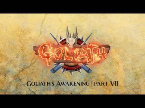 Goliath's awakening: Part 7