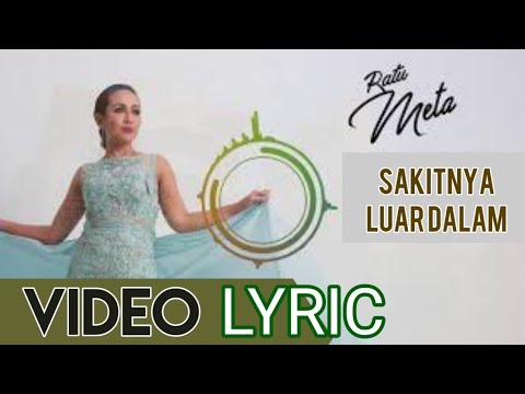 Ratu Meta - Sakitnya Luar Dalam (Official Video Lyrics NAGASWARA) #lirik