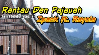 Download lagu Rantau Den Pajauah Ipank ft Rayola Lagu Minang sub... mp3