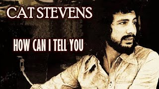 How Can I Tell You - Cat Stevens Karaoke
