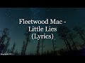 Fleetwood Mac - Little Lies (Lyrics HD)
