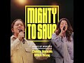 Mighty To Save