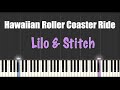 Hawaiian Roller Coaster Ride - Lilo & Stitch - Piano Tutorial
