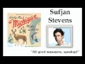 All good naysayers, Speakup! - Sufjan Stevens