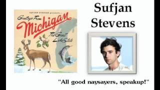 All good naysayers, Speakup! - Sufjan Stevens