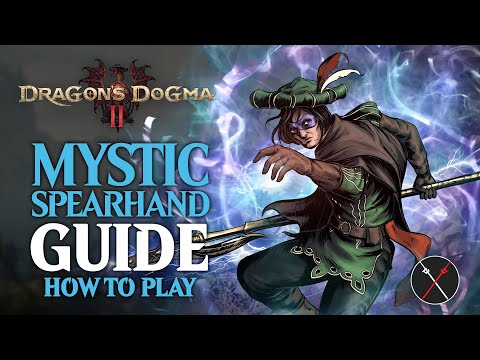 Dragon’s Dogma 2 Mystic Spearhand Guide & Beginner Build (And How to Unlock)