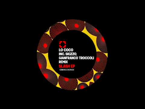 Lo Coco - Slash (Original Mix) [SK211]