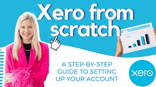 Download the video "How to set up Xero from scratch | a step-by-step guide to setting up your account"