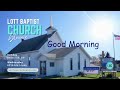Lott Baptist Church Live Stream 09/10/2023 Sunday Morning Service