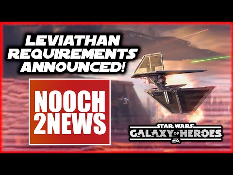 NOOCH2NEWS!  Leviathan Requirements Announced in Star Wars Galaxy of Heroes!