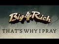 Big & Rich - That's Why I Pray (Official Music ...