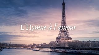 L&#39;Hymne à l&#39;amour (The Hymn to Love) - Céline Dion (French Lyrics)