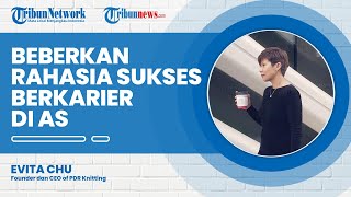 Evita Chu, Perajut Baju Michelle Obama, Beberkan Pesan Rahasia Bisa Sukses Berkarier di AS