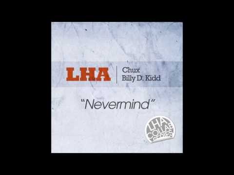 LHA Ft. Chux & Billy Kidd - Nevermind