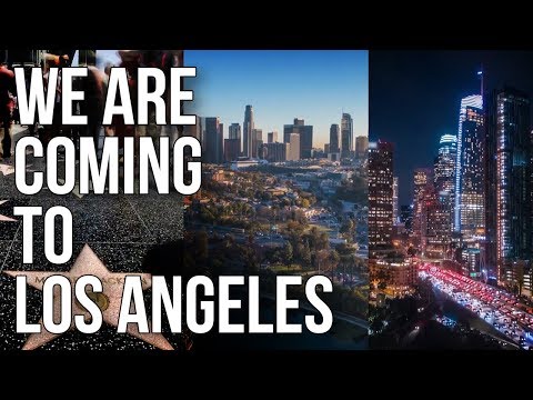 We Are Coming to Los Angeles