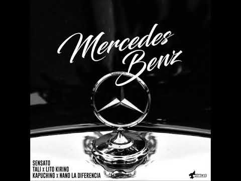 Sensato Ft. Tali, Lito Kirino, Kapuchino & Nano La Diferencia - Mercedes Benz
