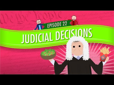 Judicial Decisions: Crash Course Government and Politics #22