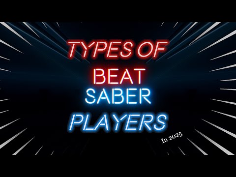 Different Types of Beat Saber Players In 2025