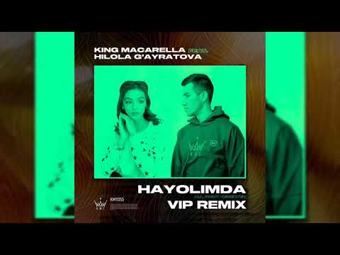 King Macarella feat. Hilola G’ayratova - Hayolimda (VIP Remix)