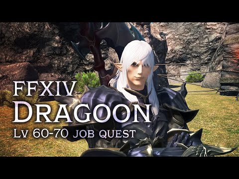 FFXIV Dragoon Job Quest [lv 60-70]