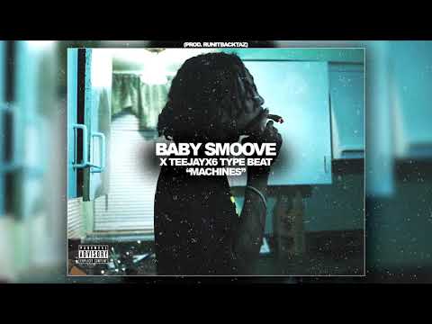 [SOLD] Baby Smoove x Teejayx6 Type Beat "Machines"