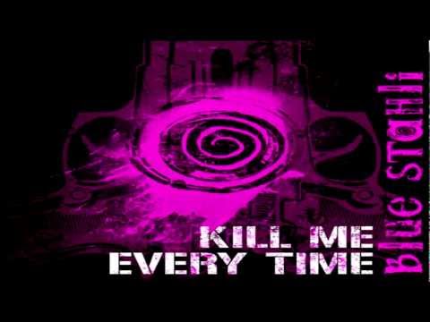 Blue Stahli - Kill Me Every Time (lyrics)