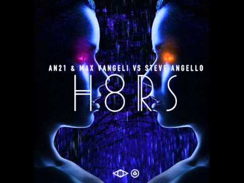 AN21 & Max Vangeli vs. Steve Angello - H8RS (Original Mix)