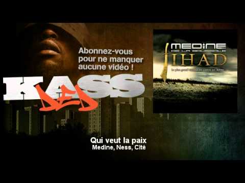 Medine, Ness, Cité - Qui veut la paix - Kassded