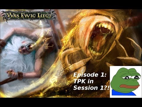Pathfinder Was ewig liegt Buch 1 Folge 1: TPK in Session 1?!