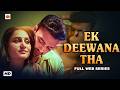 Ek Deewana Tha Bold Drama Hindi Web Series Full Best Indian Roamntic Web Series In Hindi