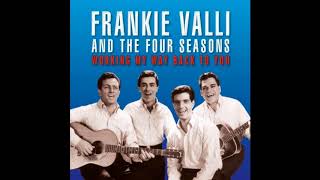 frankie valli and the four seasons - working my way back to you