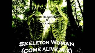 SKELETON WOMAN (come alive mix)