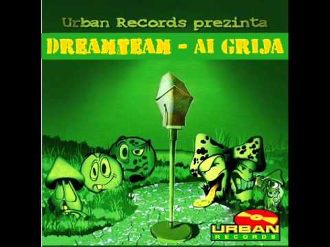 Dreamteam - Ai grija