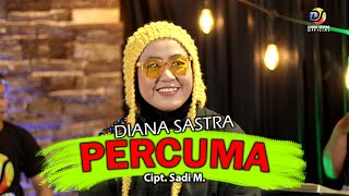Download lagu PERCUMA - DIANA SASTRA mp3