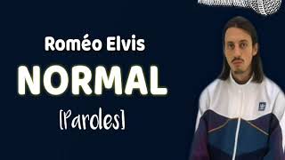 Roméo Elvis - Normal (Paroles/Lyrics)
