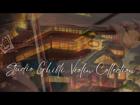 Studio Ghibli Violin Collection 療癒的吉卜力小提琴 ♫ 宮崎駿動畫配樂 | Relaxing Violin Music for Working Studying 🅼🅼