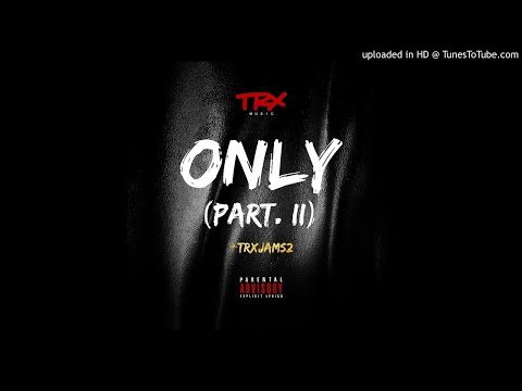 TRX MUSIC - Only (Part. II)
