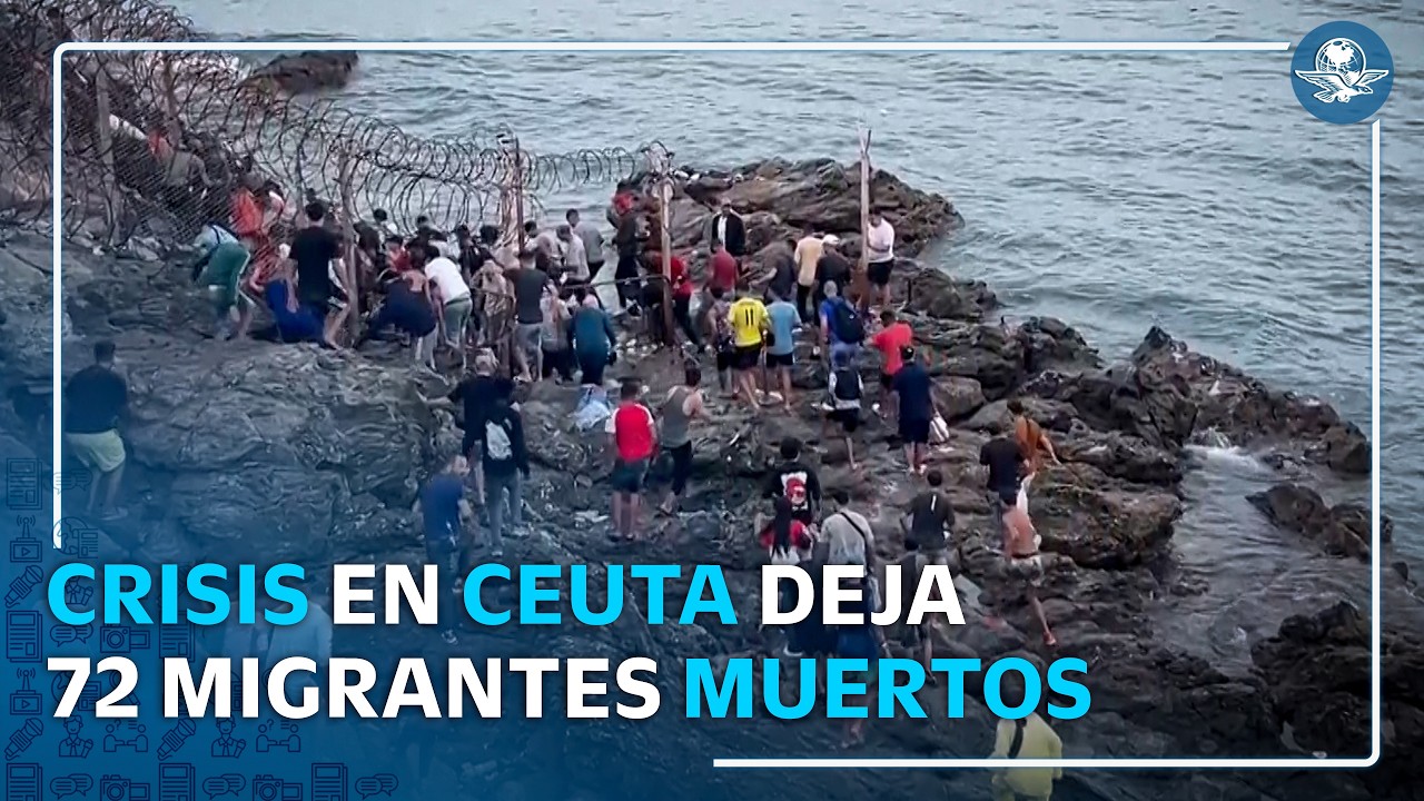 Crisis migratoria en Ceuta deja al menos 72 muertos; aumenta la tensión en España