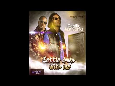 Gentlix ft. Sonka-Settle down with me (Under control riddim)