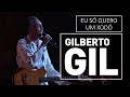 Gilberto Gil - Eu só quero um xodó - DVD São João Vivo! (2001)