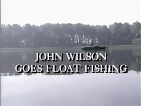 Go Fishing - John Wilson - Float Fishing - Huge Bream & River Test Carp